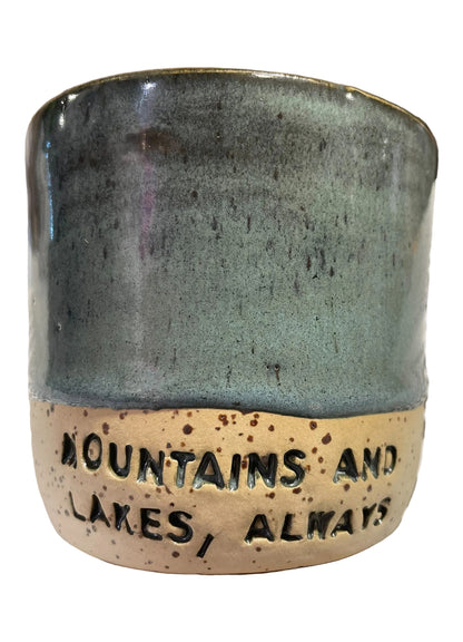 Mountains and Lakes Always Ceramic Tumbler