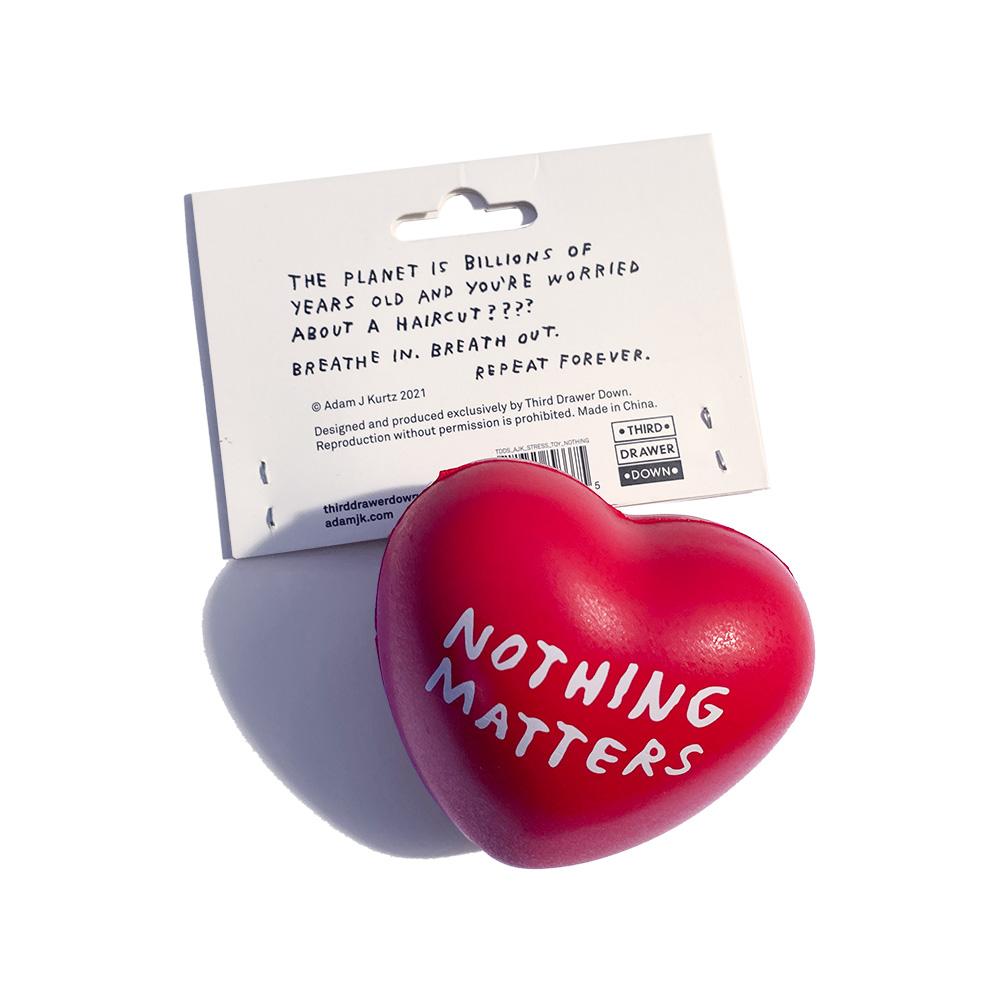 Nothing Matters Stress Toy